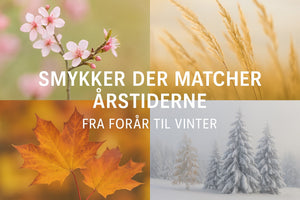 Smykker der matcher årstiderne – fra forår til vinter