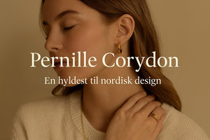 Historien bag Pernille Corydon – Dansk smykkedesign med global appel